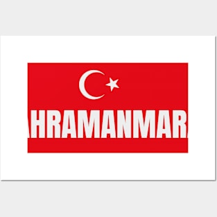 Kahramanmaras City in Turkish Flag Posters and Art